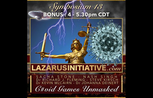 Bonus Segment #4, ‘C@vid Crimes Unmasked,’ from The Lazarus Initiative’s July Symposium #13