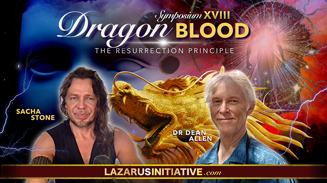 Symposium XVIII -Segment 3: Dragon-Blood: The Resurrection Principle